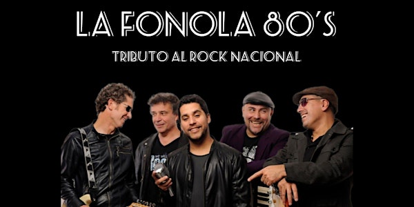 LA FONOLA 80'S | Tributo al Rock Nacional | ABASTO Concert