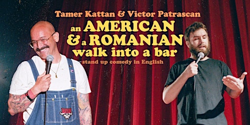an American and a Romanian walk into a Bar • Stand up Comedy in English