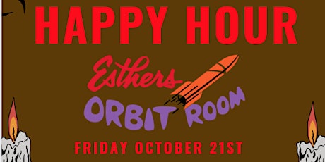 Happy Hour @ Esther's Orbit Room in Oakland Ca