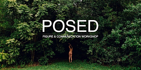 POSED - Figure & Communication Workshop
