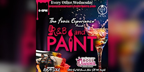 The Fenix Experience presents R&B and Paint™️ at Boss Queens Soul Cafe!