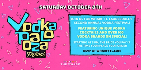 Vodkapalooza Festival at The Wharf FTL!