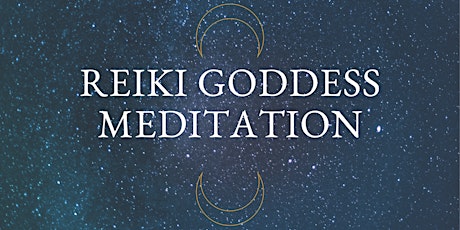 Full Moon Reiki Goddess Meditation