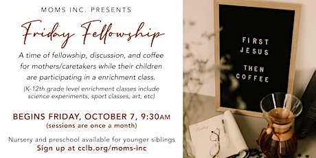 Friday Fellowship Presented by Mom's Inc.