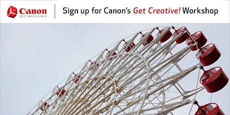 Canon's "GET CREATIVE" Workshop