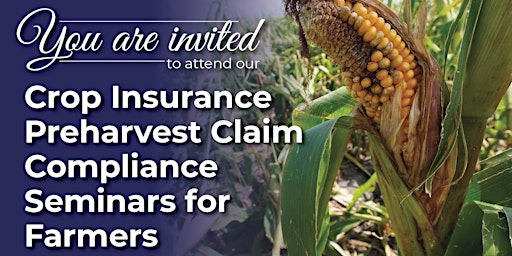 Virtual Crop Insurance Preharvest Claim Compliance Seminar for Farmers primary image
