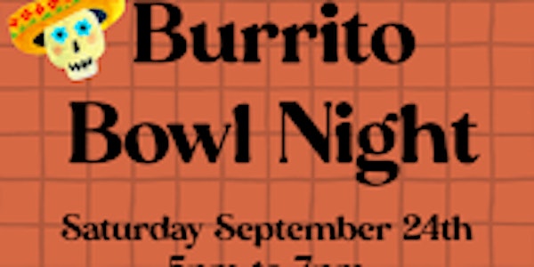 Burrito Bowl Night at Vintage Oak