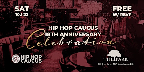 HIP HOP CAUCUS 18TH ANNIVERSARY AT THE PARK!