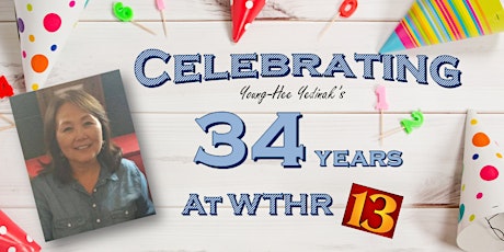Celebrating Young-Hee Yedinak's 34 years at WTHR primary image