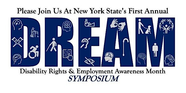 NYS's DREAM (Disability Rights & Employment Awareness Month) Symposium