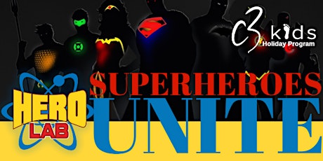 C3Kids HeroLab - SuperHeroes Unite Holiday Program primary image