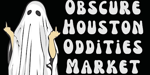 Obscure Houston Oddities Market ~Halloween Shopping Extravaganza~