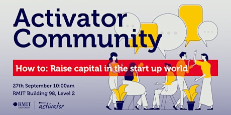 Activator Community |  How to: Raise capital in the start up world