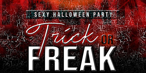 LIMITED TICKETS AVAILABLE AT DOOR - STRAPPED - TRICK OR FREAK