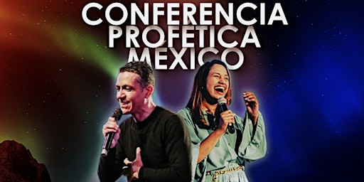 Conferencia Profética México