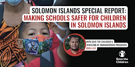 Special Report: Making Schools Safer for Children in Solomon Islands