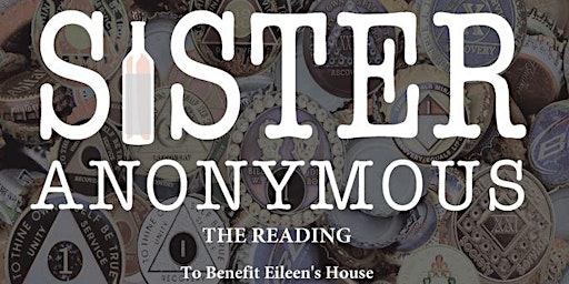 Sister Anonymous - A Fundraiser Reading for Eileen's House