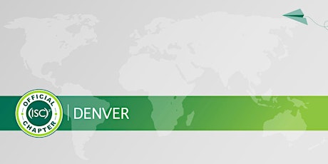 Final (ISC)2 Denver Chapter meeting of 2022