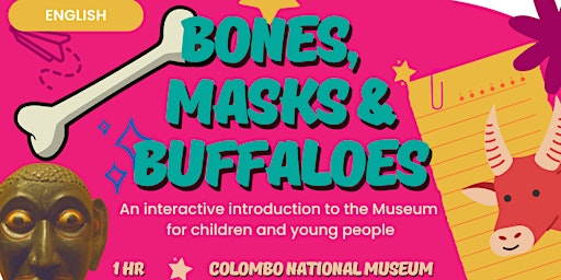 "Bones, Masks & Buffaloes" Museum Walk for Children [English]