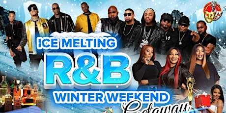 R&B WINTER WEEKEND GETAWAY 
FEBRUARY 24-26TH 2023