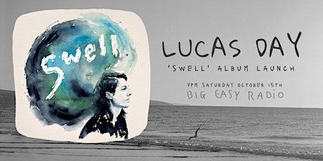 Lucas Day 'Swell' Album Launch at Big Easy Radio w/ Jamie Lena