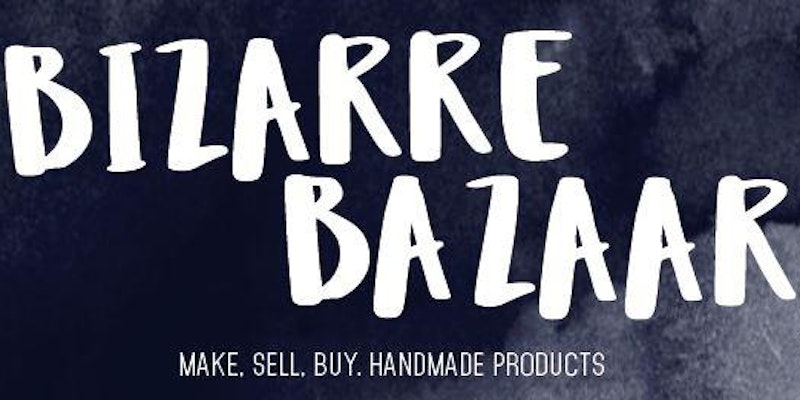 Bizarre Bazaar at https://www.eventbrite.com/e/bizarre-bazaar-tickets-37920800134?aff=erellivmlt