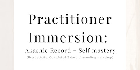 Practitioner immersion: Akashic Record + Self mastery primary image