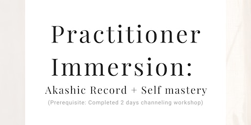 Practitioner immersion: Akashic Record + Self mastery
