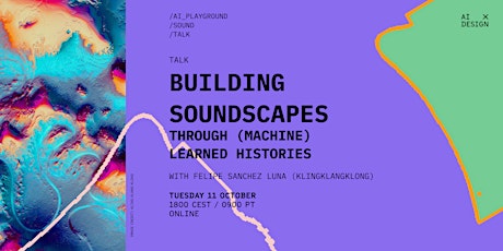 Building Soundscapes Through (Machine) Learned Histories