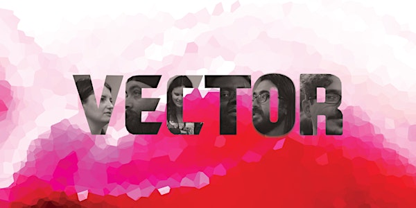 Vector 2018: :Directions in Game Development