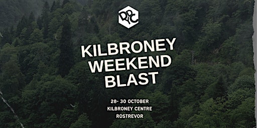 Kilbroney Weekend Blast 2022