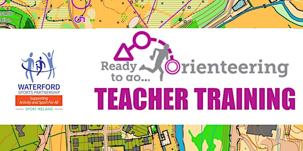 "Ready to go Orienteering" - Teacher Training