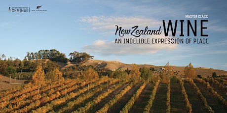 MASTER CLASS - New Zealand Wine An Indelible Expression of Place