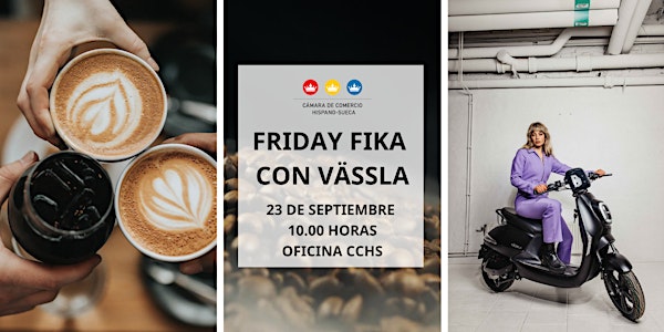 Friday Fika con Vässla