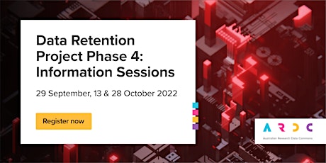 Data Retention Project Phase 4: Information Sessions