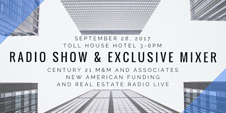 Real Estate Radio LIVE Mixer with Century 21 M&M and Associates and New American Funding primary image