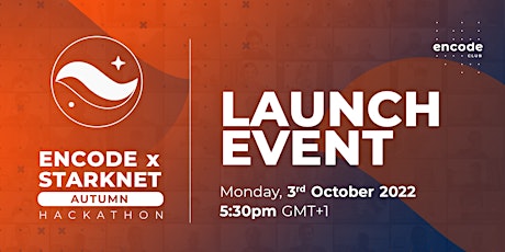 Encode x StarkNet Autumn Hackathon: Launch Event