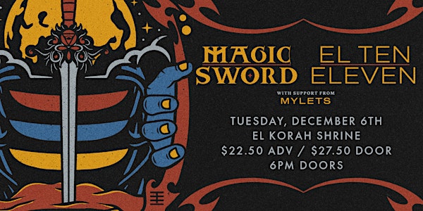 MAGIC SWORD + EL TEN ELEVEN + Mylets