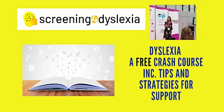 Dyslexia Awareness! A crash course. inc. Strategies and Tips for support primary image