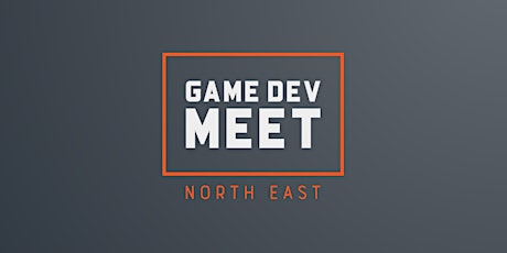 North East UK Game Developer Meetup