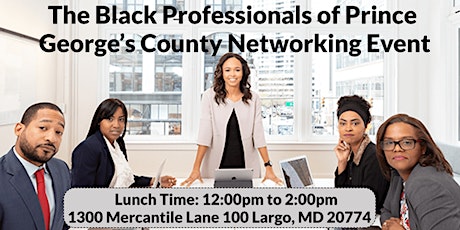 The Black Professionals of Prince George’s County Networking Event
