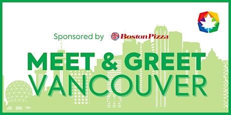 VANCOUVER  MEET & GREET RECEPTION -  SPONSORED BY BOSTON PIZZA