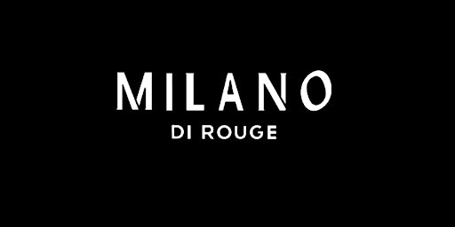 Milano di Rouge Open Casting Call