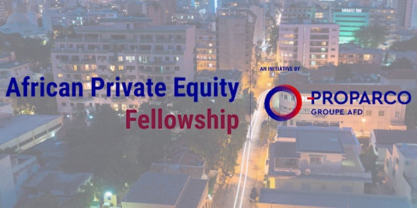 African Private Equity Fellowship - Information Webinar