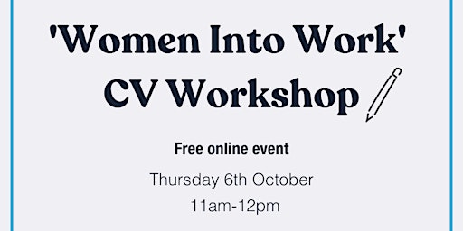 Women Into Work - Online CV Workshop