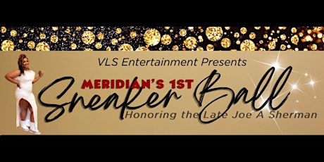 Sneaker Ball of Meridian in Honor of “Jo Jo” Sherman