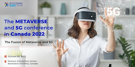 DecodingTECH.Zone, The Metaverse and 5G Conference in Canada 2022 primary image