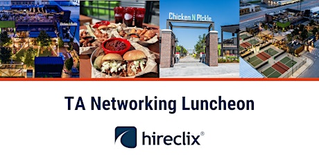 Kansas City Talent Acquisition Networking Lunch at Chicken N Pickle - NKC
