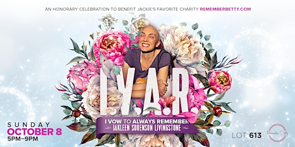 Memorial Event for Jakleen aka IVAR (I Vow to Always Remember)to benefit ww...
