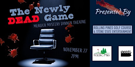 The Newly DEAD Game:  Murder Mystery Theatre